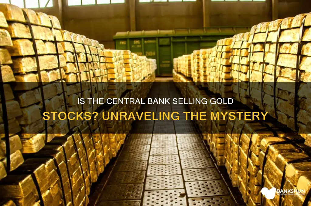 is the cenyral bank selling gold srocks