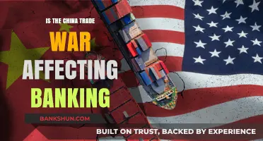 China Trade War: Impact on Global Banking Sector Explored