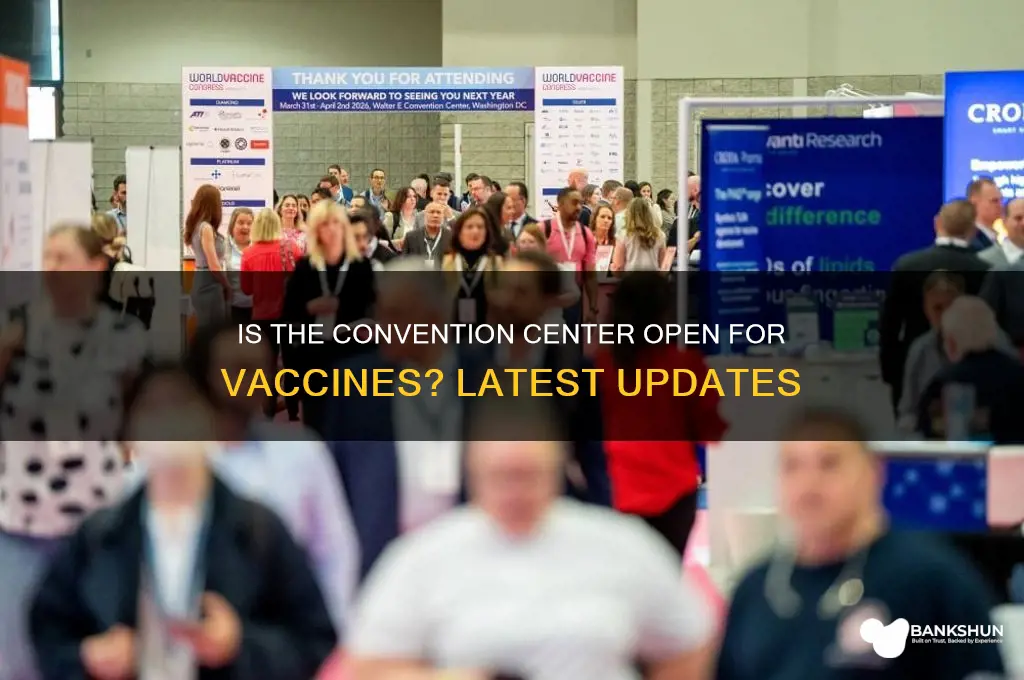 is the convention center open for vaccines