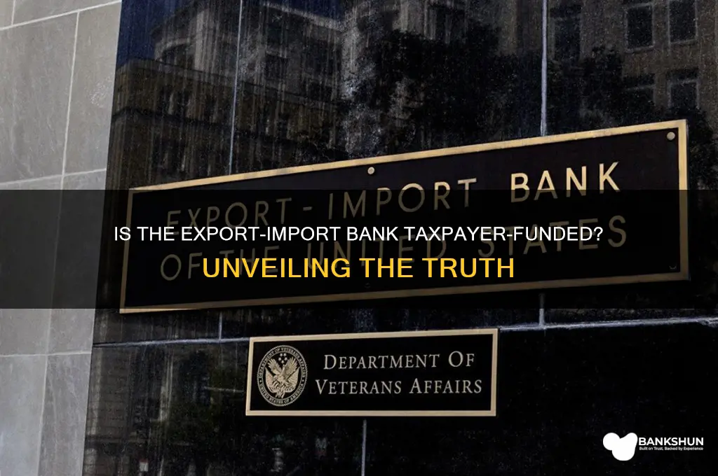 is the export import bank taxpayer funded