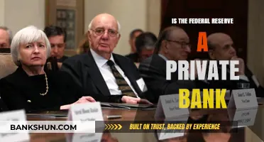 The Federal Reserve: Private Bank or Government Entity?