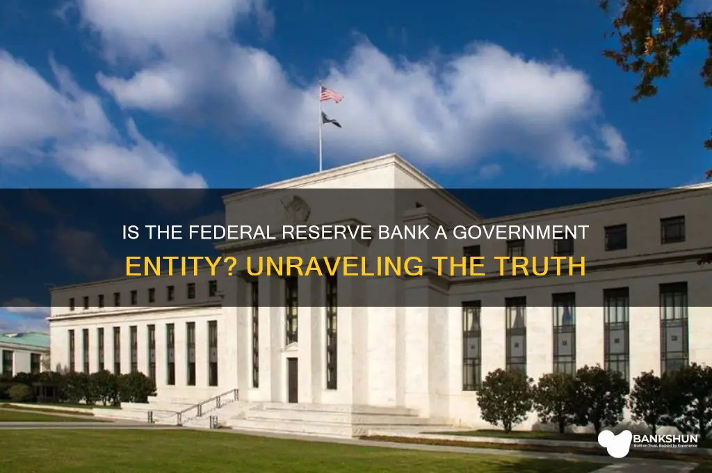 is the federal reserve bank a government