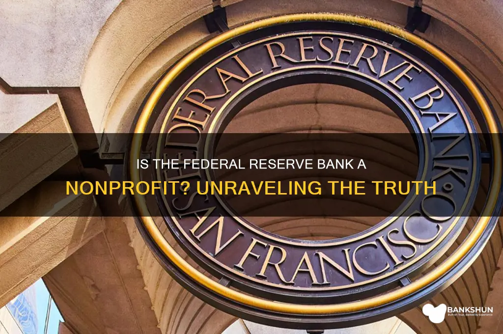 is the federal reserve bank a nonprofit