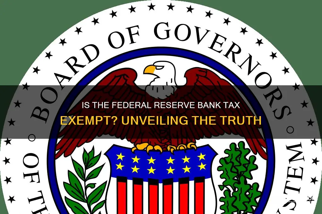 is the federal reserve bank tax exempt
