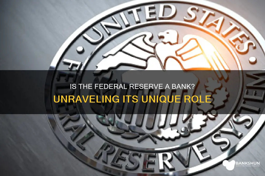is the federal reserve considered a bank