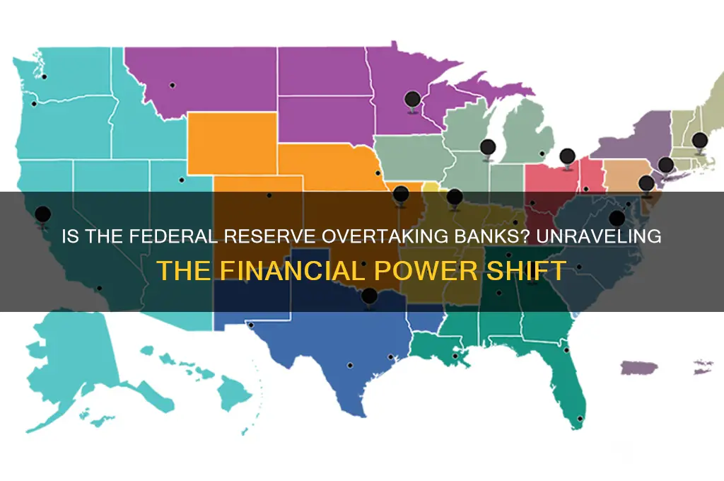 is the federal reserve taking over banks