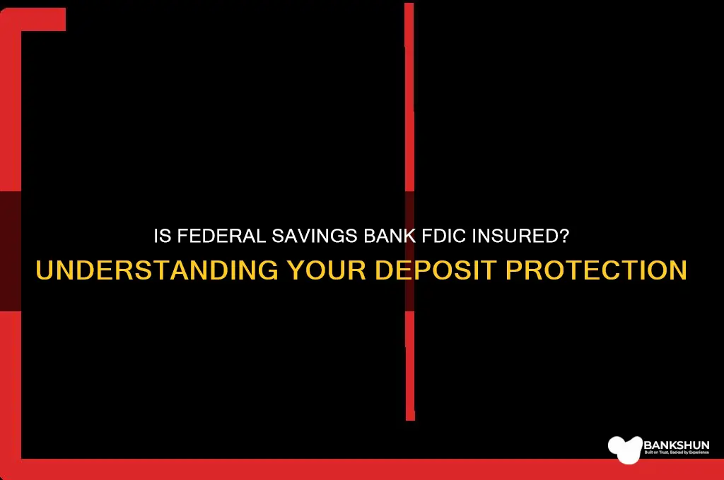 is the federal savings bank fdic insured
