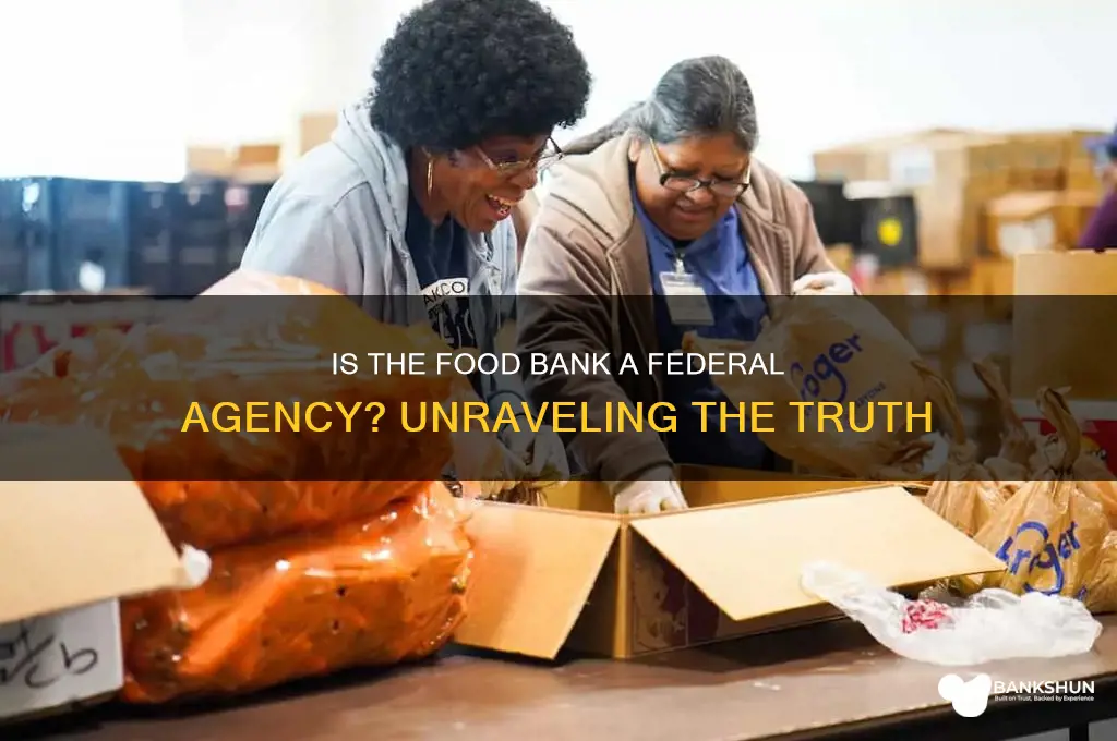 is the food bank a federal agency