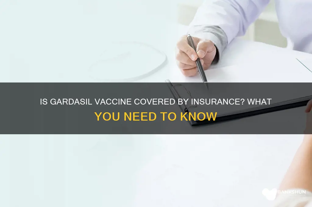 is the gardasil vaccine covered by insurance