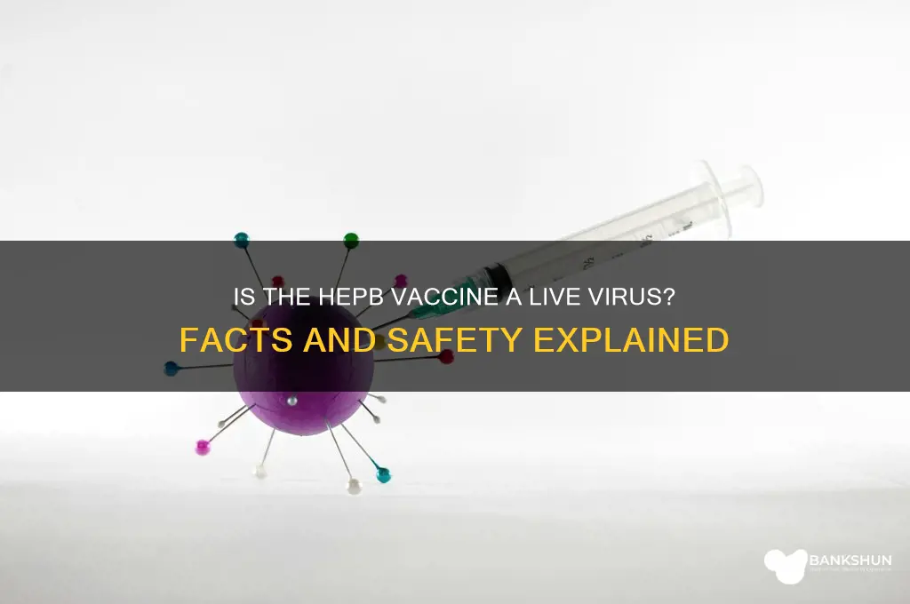 is the hepb vaccine a live virus