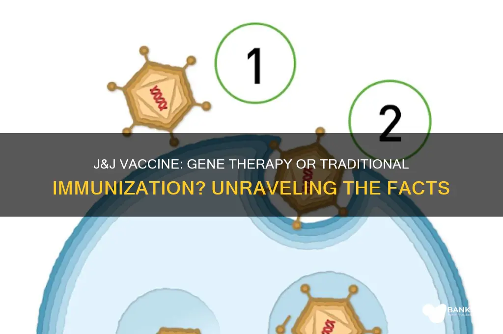 is the j&j vaccine gene therapy