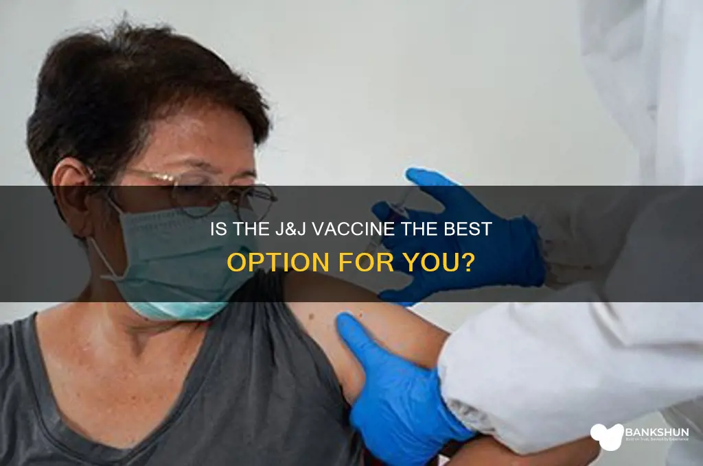 is the j&j vaccine the best