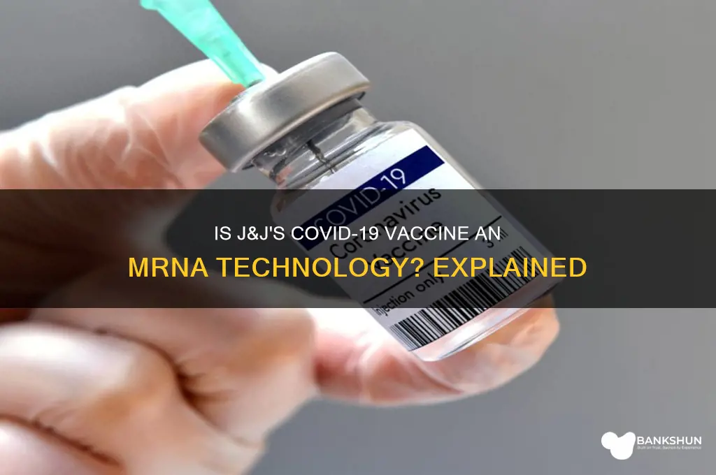 is the j & j vaccine an mrna
