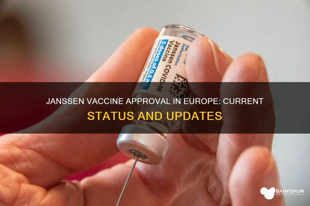 is the janssen vaccine approved in europe