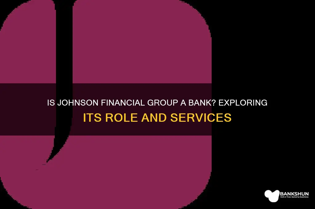 is the johnosn financial group a bank