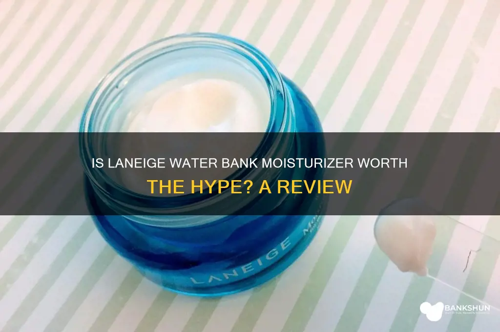 is the laneige water bank moisturizer good