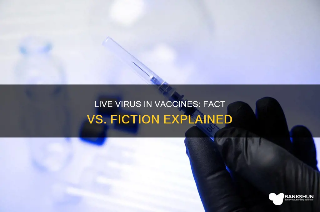 is the live virus in the vaccine
