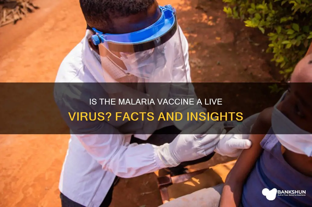 is the malaria vaccine a live virus