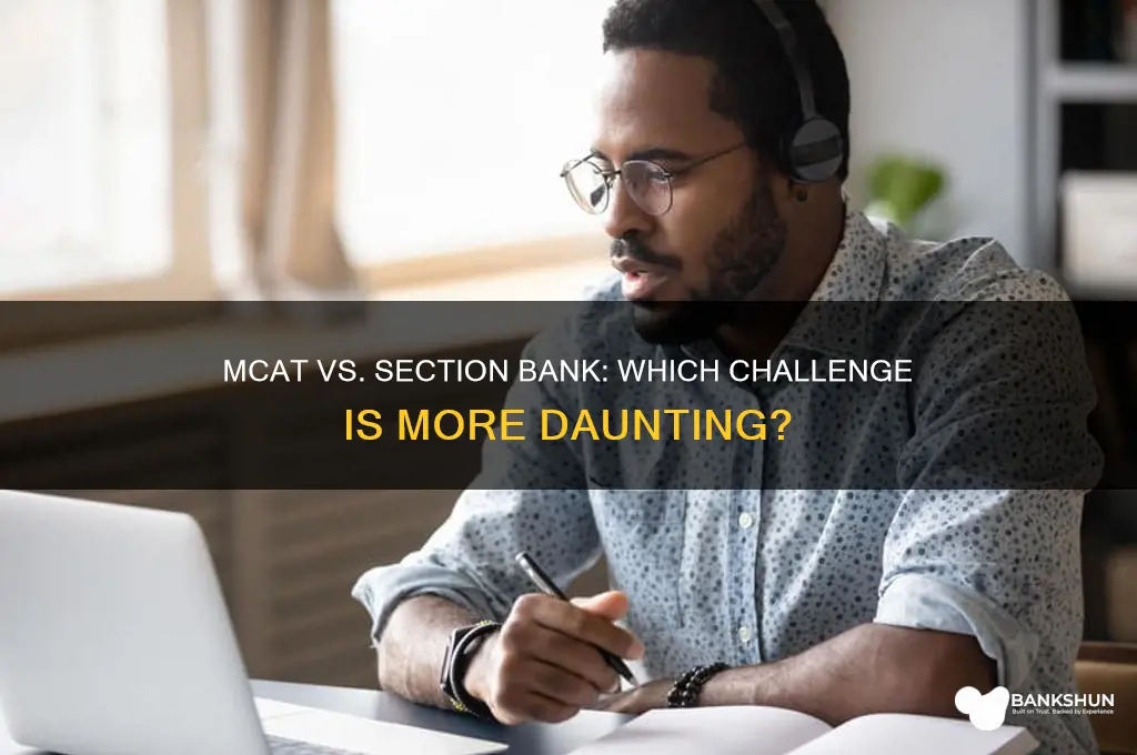 is the mcat harder than section bank