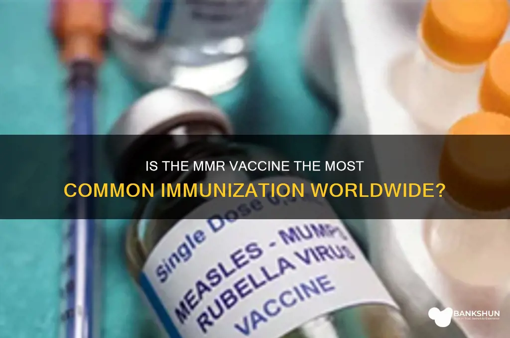 is the mmr the most common vaccine