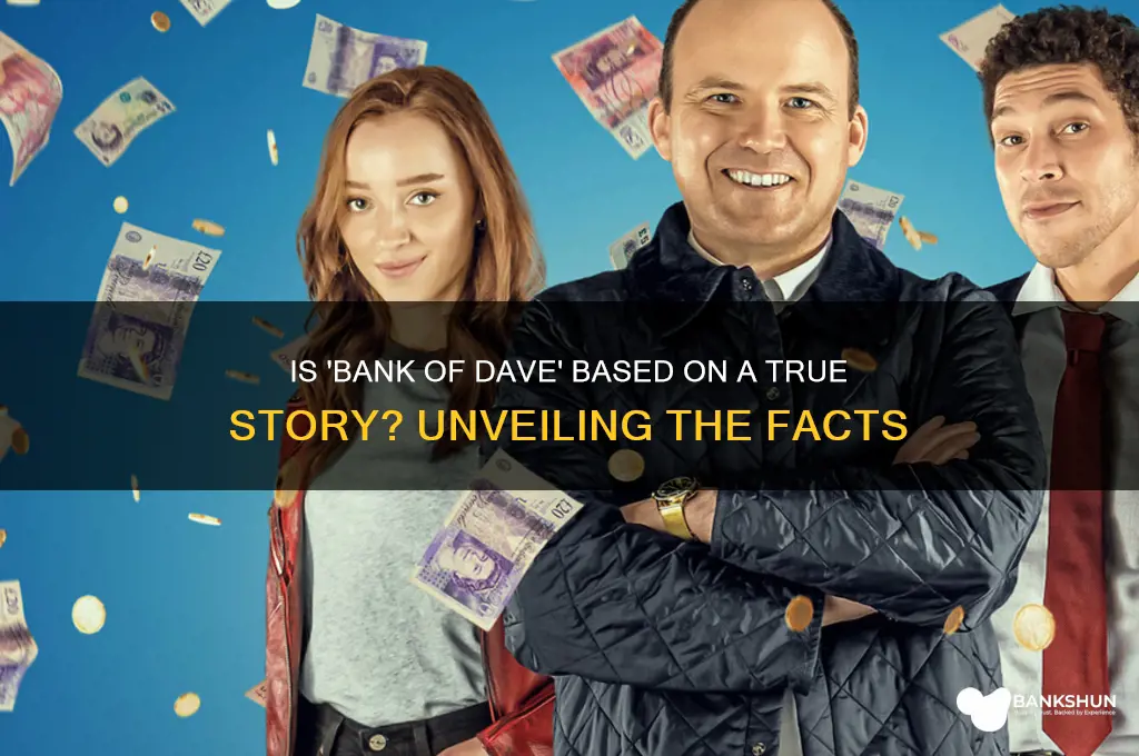is the movie bank of dave true