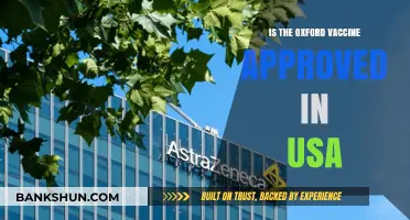 Oxford-AstraZeneca Vaccine: Is It Approved for Use in the USA?