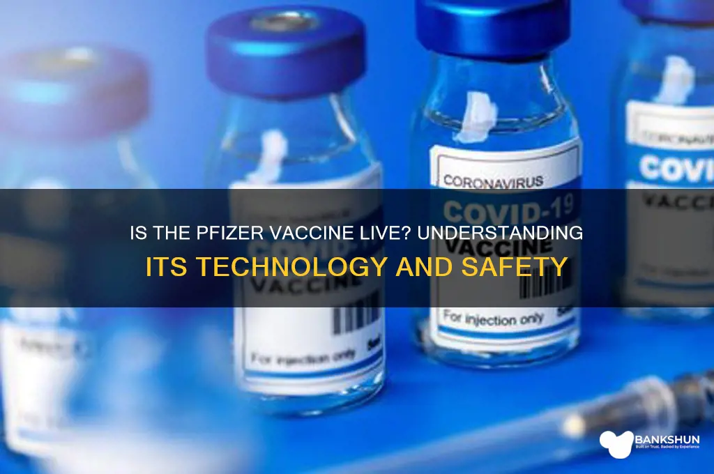 is the phizer vaccine a live vaccine
