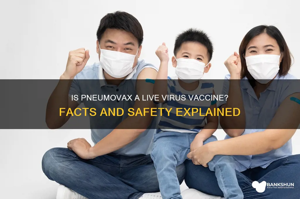 is the pneumovax vaccine a live virus