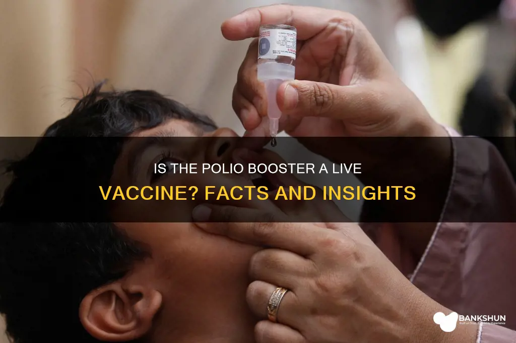 is the polio booster a live vaccine