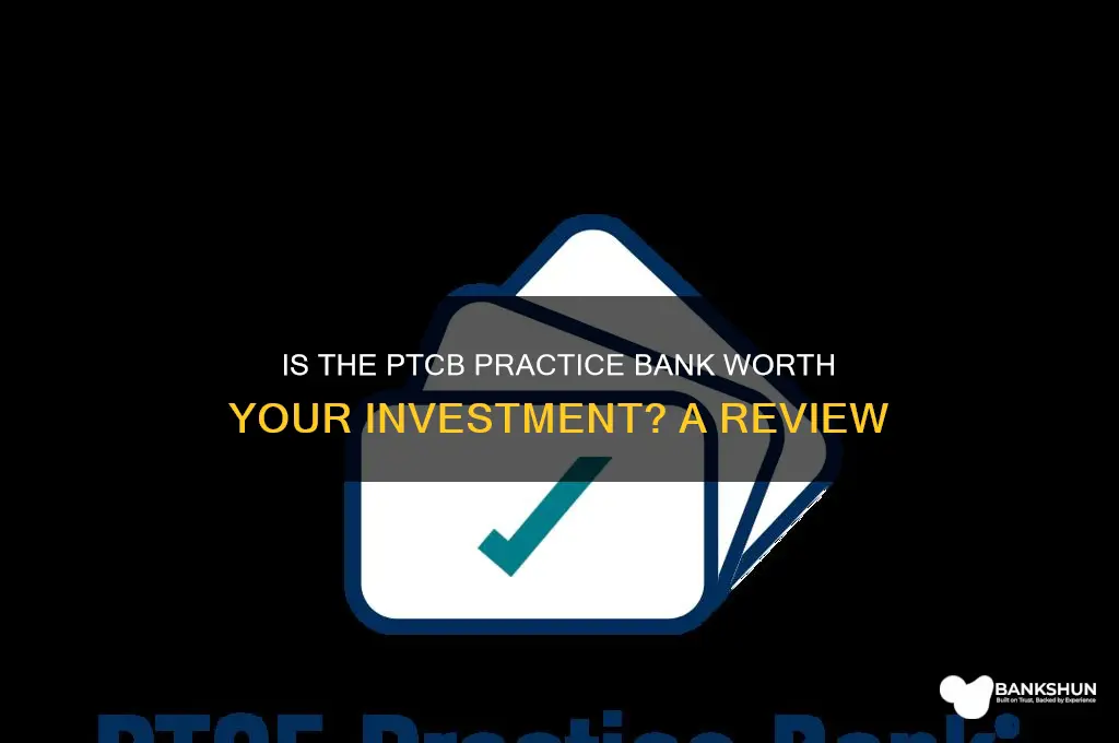 is the ptcb practice bank worth it