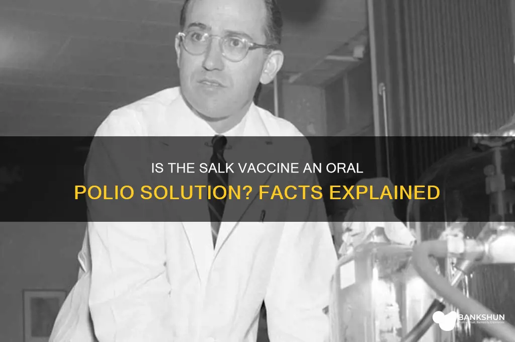is the salk vaccine an oral polio