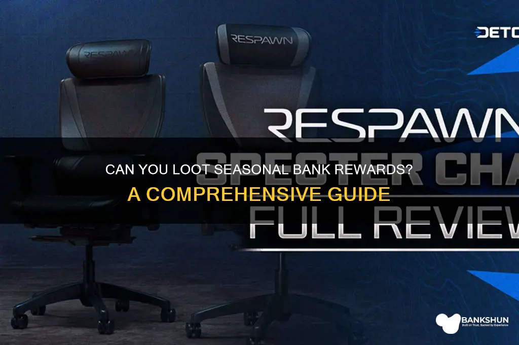 is the season bank reward loot able