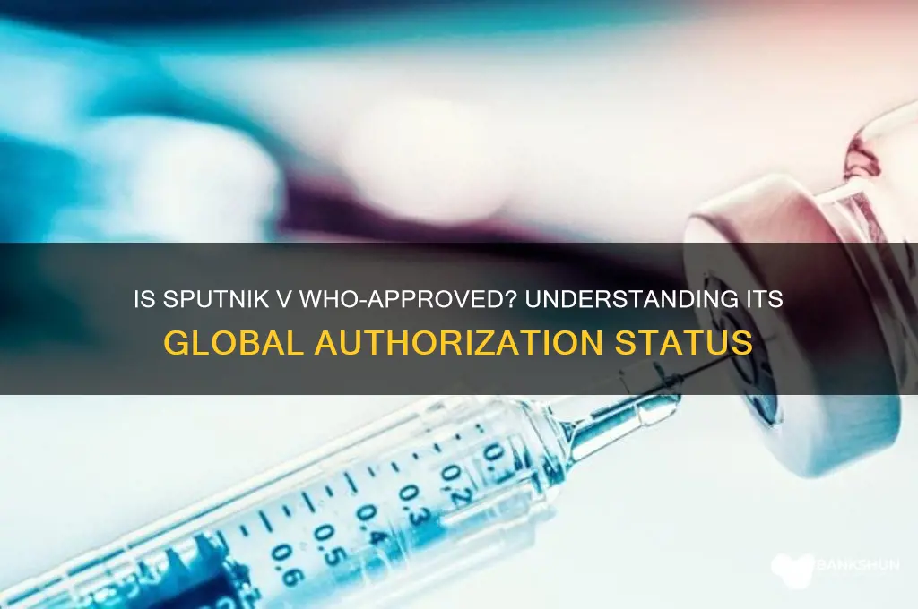 is the sputnik vaccine approved by who