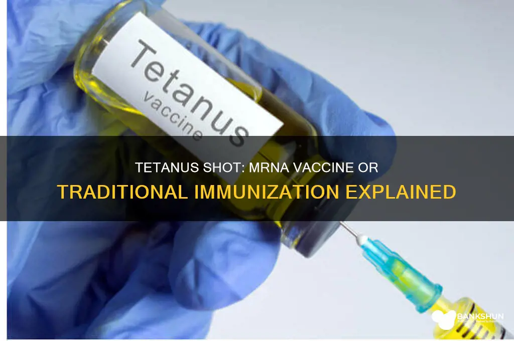 is the tetanus shot an mrna vaccine