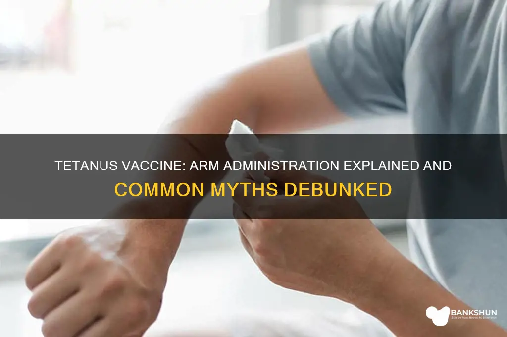is the tetanus vaccine in your arms