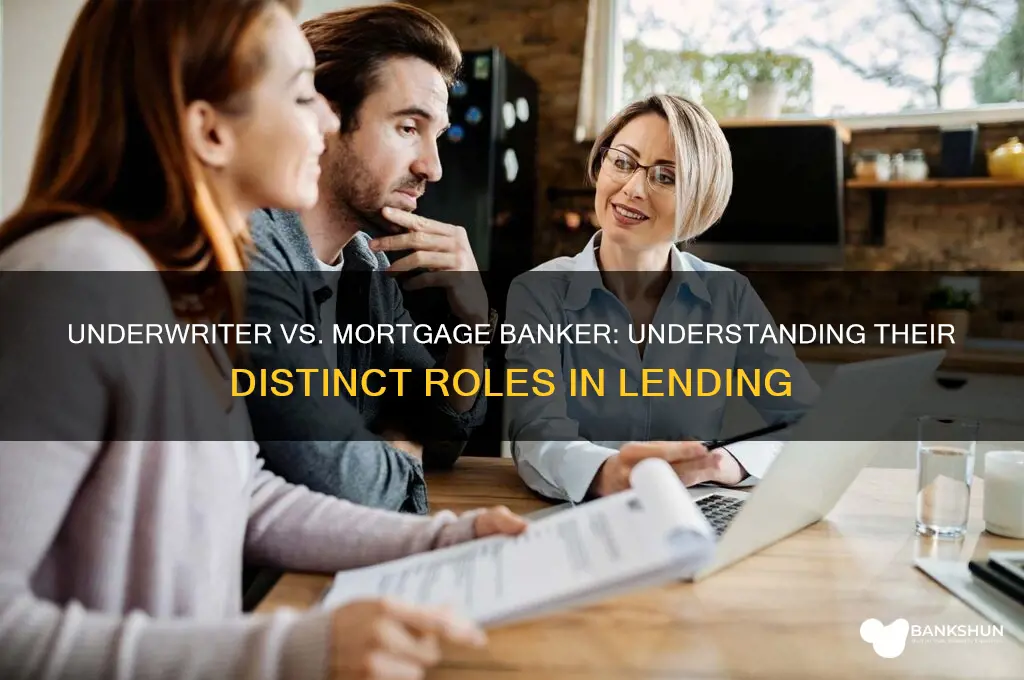 is the underwriter same as mortgage banker