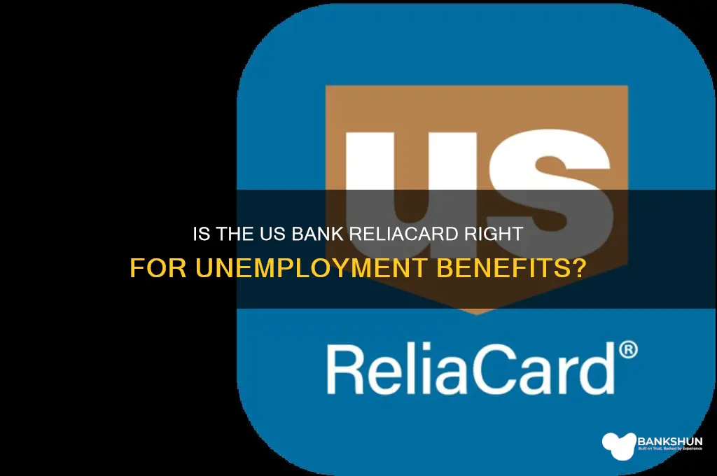 is the us bank reliacard for unemployment