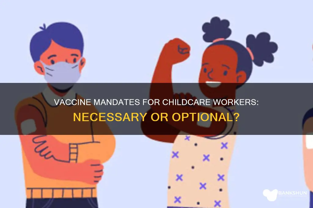 is the vaccine mandatory for childcare workers