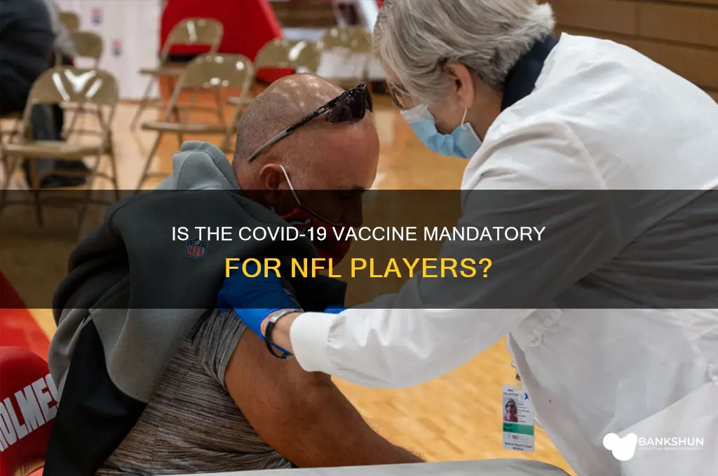 is the vaccine mandatory for nfl players
