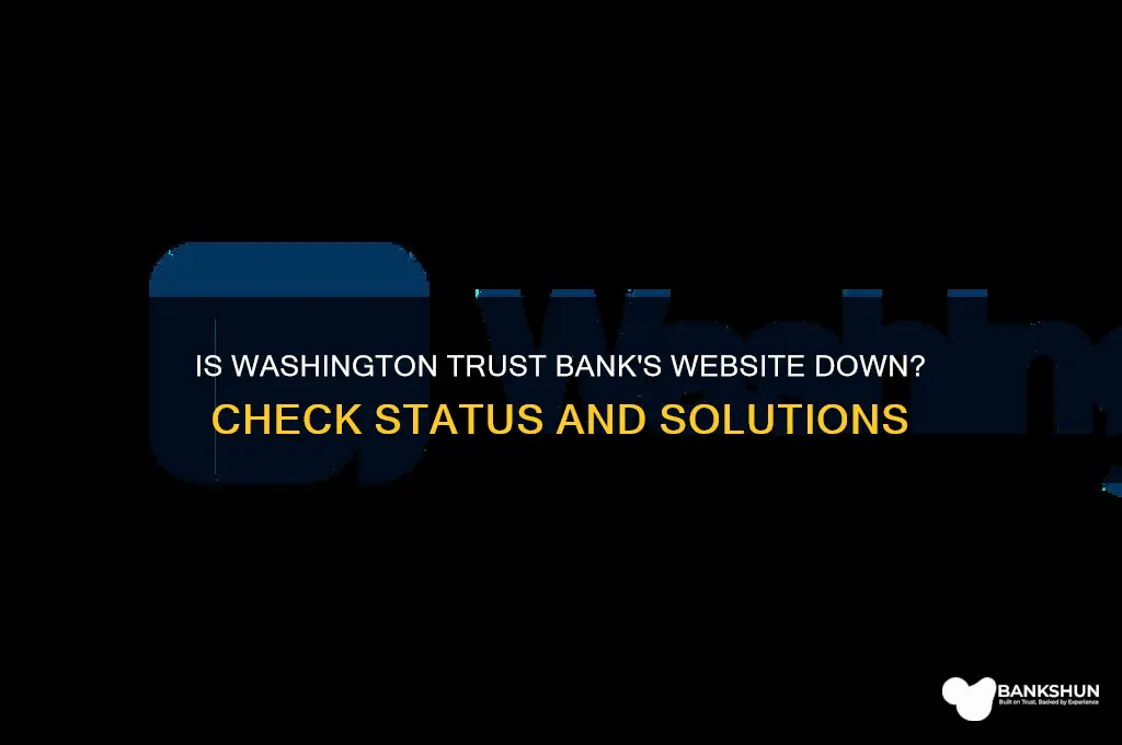 is the washington trust bank website down