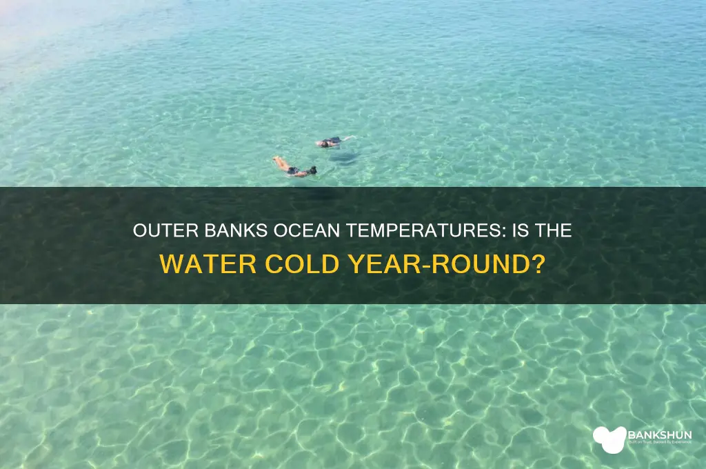 is the water cold in outter banks