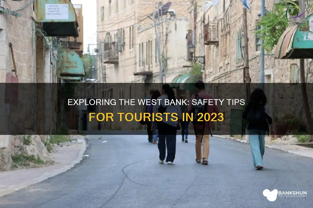is the west bank safe for tourists