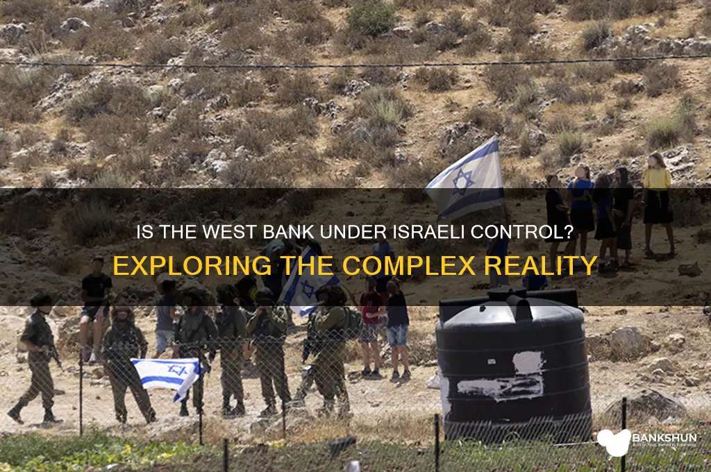 is the west bank under israeli control