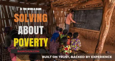Is the World Bank Effectively Addressing Global Poverty?
