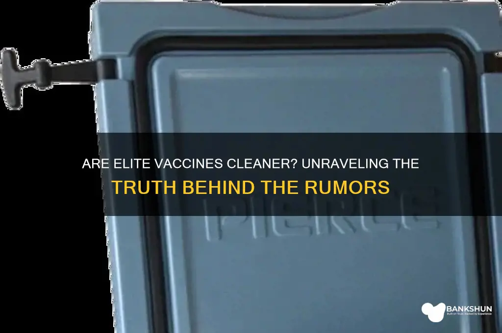 is their a clean vaccine for elites