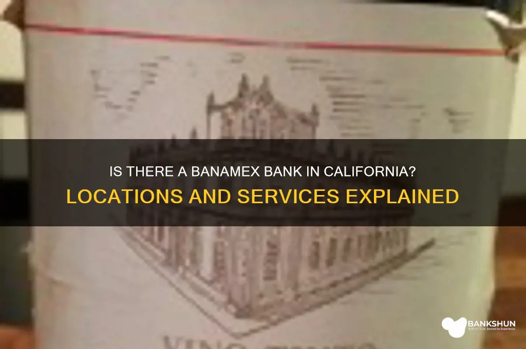 is there a banamex bank in california