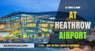Is There a Bank at Heathrow Airport? Your Quick Guide