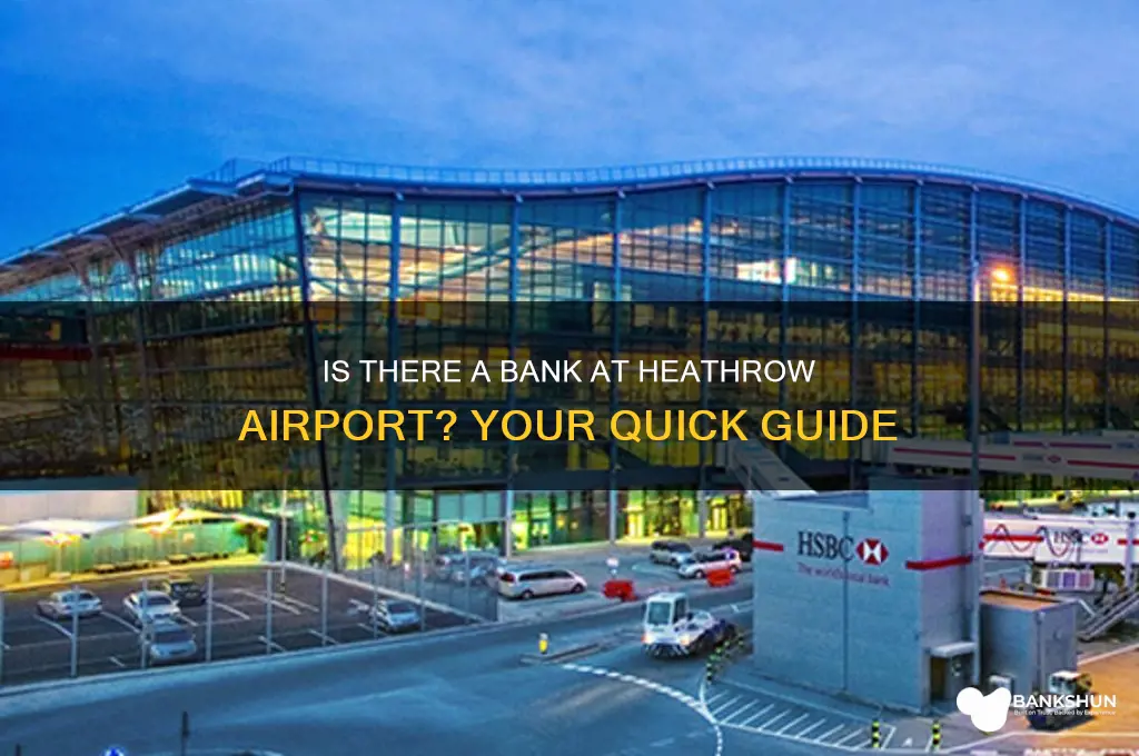 is there a bank at heathrow airport