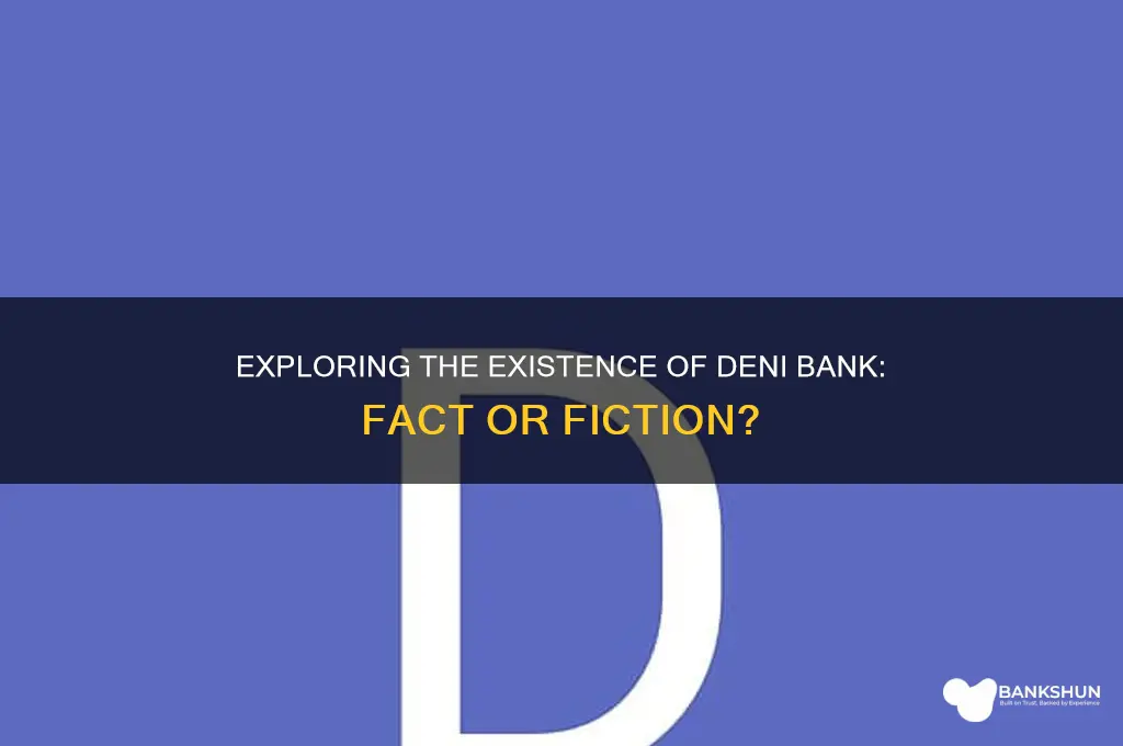 is there a bank called deni bank