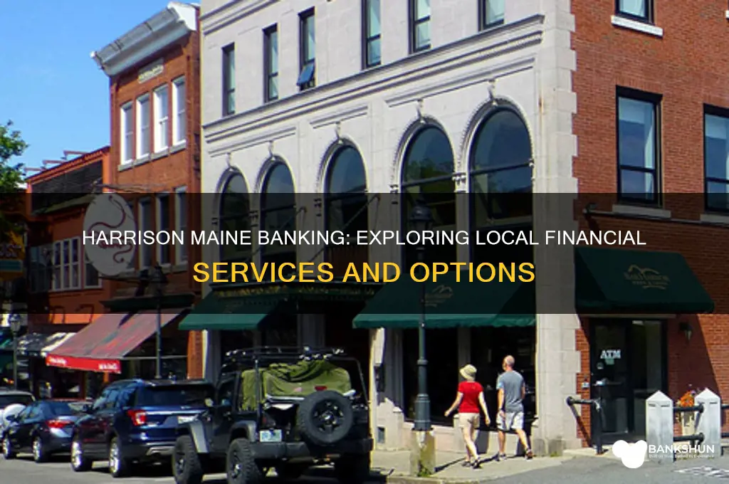 is there a bank in harrison maine